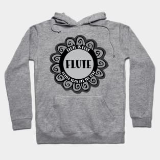 Flute Is Best Hoodie